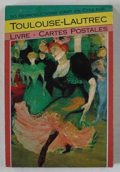TOULOUSE - LAUTREC , LIVRE - CARTE POSTALES , 30 REPRODUCTION EN COULEURS , 1992