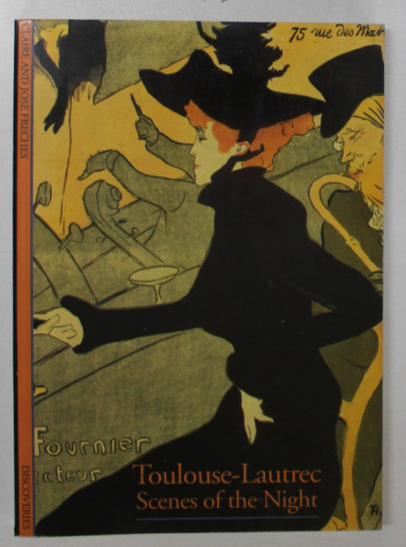 TOULOUSE - LAUTREC , SCENES OF THE NIGHT by CLAIRE and JOSE FRECHES ,  1994