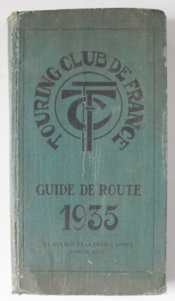 TOURING - CLUB DE FRANCE , GUIDE ROUTE , 1935
