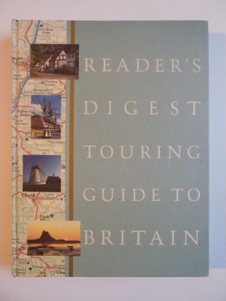 TOURING GUIDE TO BRITAIN, OVER 4000 PLACES OF INTEREST WITH ACCOMPANYING MAPS, 1992