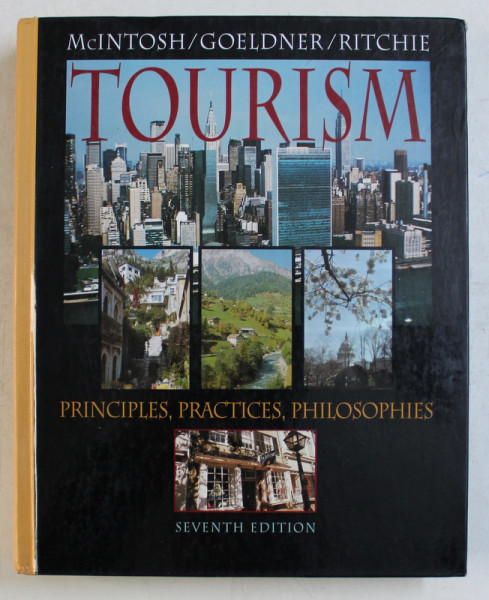 TOURISM  -  PRINCIPLES , PRACTICES , PHILOSOPHIES by McINTOSH , GOELDNER , RITCHIE , 1995