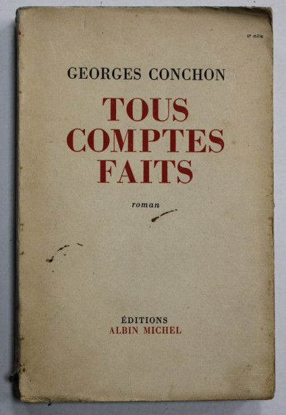 TOUS COMPTES FAITS par GEORGES CONCHON , roman , 1957