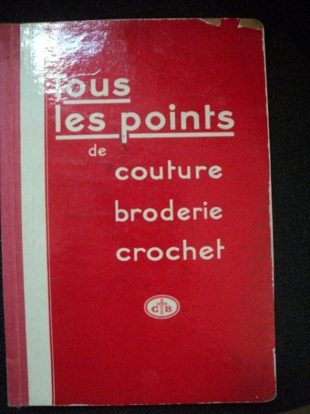 TOUS LES POINTS DE COUTURE , BRODERIE , CROCHET