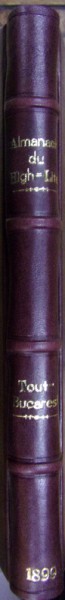 TOUT BUCAREST - ALMANACH DU HIGH-LIFE EDITE PAR L'INDEPENDANCE ROUMAINE , 1899