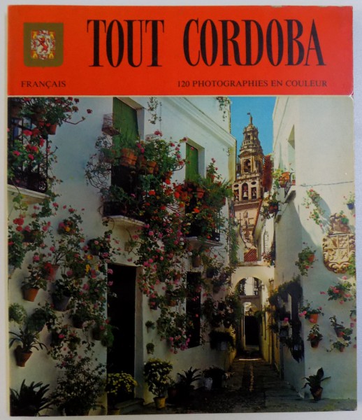 TOUT CORDOBA  - 120 PHOTOGRAPHIES EN COULEUR , 1984