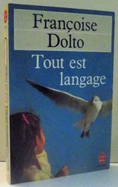 TOUT EST LANGAGE par FRANCOISE DOLTO , 1987