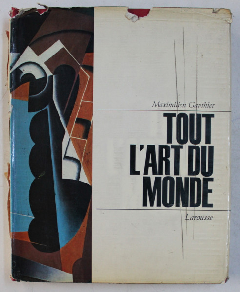 TOUT L ' ART DU MONDE , TROISIEME PARTIE , DE LA RENAISSANCE A LA REVOLUTION FRANCAISE par MAXIMILIEN GAUTHIER , 1966