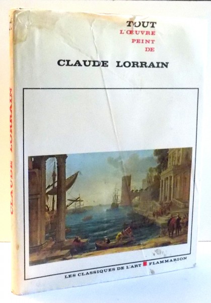 TOUT L`OEUVRE PEINT DE CLAUDE LORRAIN par MARCEL ROTHLISBERGER, DORETTA CECCHI , 1977