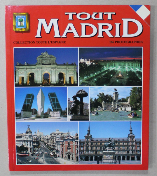 TOUT MADRID , 186 PHOTOGRAPHIES , ALBUM DE PREZENTARE , TEXT IN LB. FRANCEZA , 2004