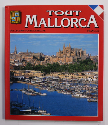 TOUT MALLORCA  - COLLECTION '' TOUT L ' ESPAGNE '' , 2000