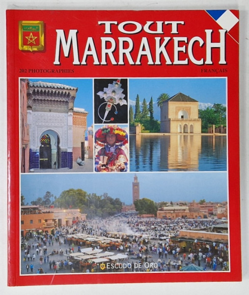 TOUT MARRAKECH , 202 PHOTOGRAPHIES par ABDELTIF KICH , 2010
