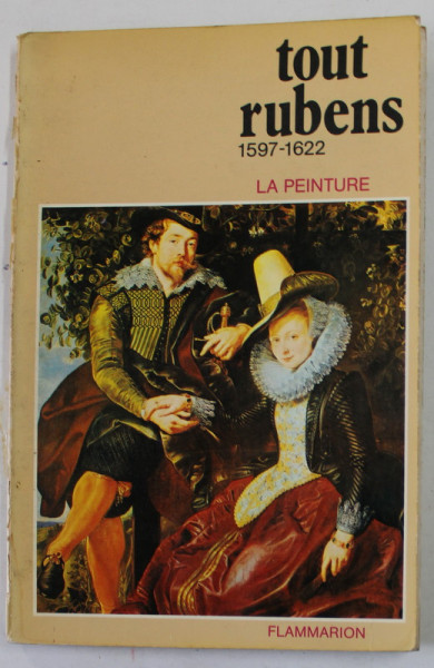 TOUT RUBENS ( 1597 - 1622 ) , LA PEINTURE , 1981