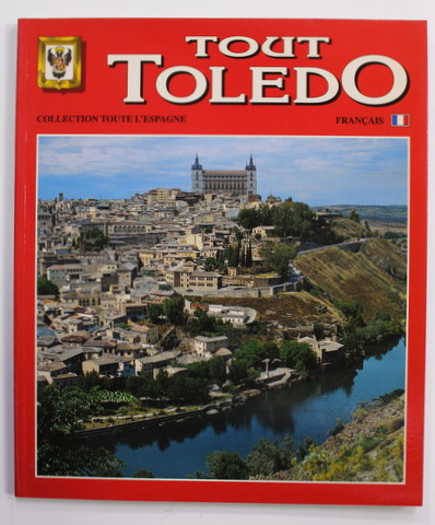 TOUT TOLEDO - COLLECTION '' TOUT L ' ESPAGNE '' , 2000