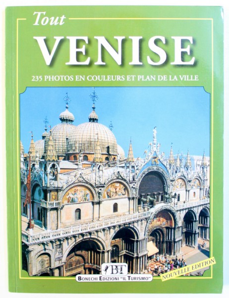 TOUT VENISE  - 235 PHOTOS EN COULEURS ET PLAN DE LA VILLE by VITTORIO SERRA , 2003