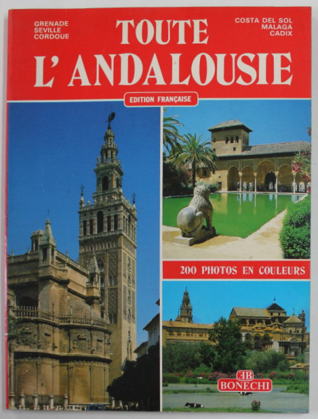 TOUTE L 'ANDALOUSIE - GRENADE ...CADIX , 200  PHOTOS EN COULEURS , 1986