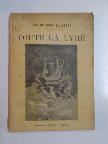 TOUTE LA LYRE par VICTOR HUGO; NOUVELLE EDITION ILLUSTRE