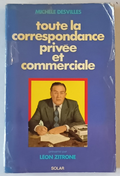 TOUTE LE CORRESPONDANCE PRIVEE ET COMERCIALE par MICHELLE DESVILLES , 1976