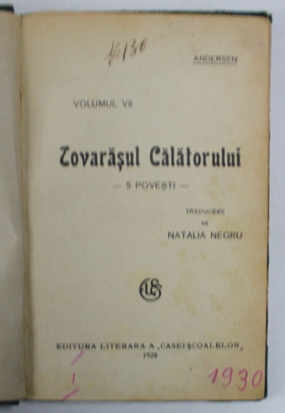 TOVARASUL CALATORULUI - 5 POVESTI de ANDERSEN , VOLUMUL VII , 1928 , MICI INSEMNARI SI URME DE UZURA