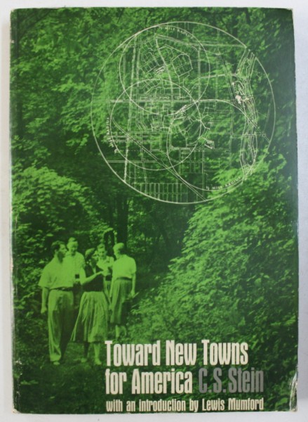 TOWARD NEW TOWNS FOR AMERICA by C.S. STEIN , 1967