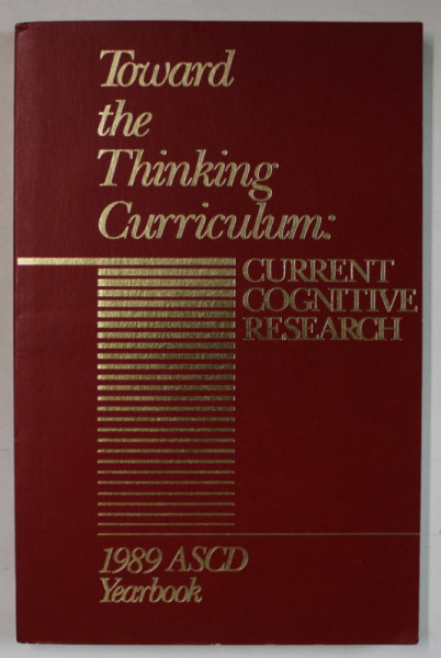 TOWARD THE THINKING CURRICULUM : CURRENT COGNITIVE RESEARCH , 1989