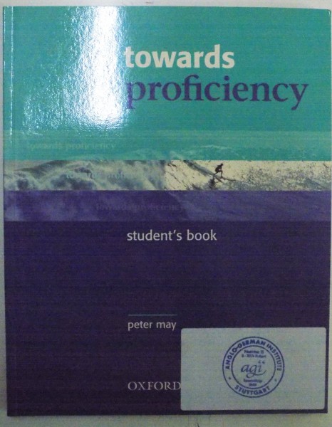 TOWARDS PROFICIENCY , STUDENT 'S BOOK by PETER MAY , 2003