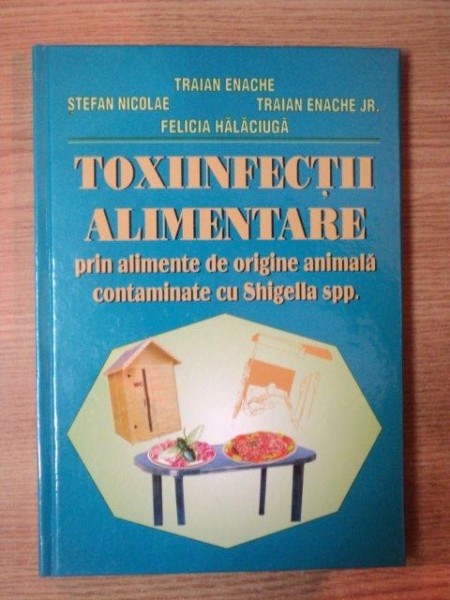 TOXIINFECTII ALIMENTARE de STEFAN NICOLAE ... TRAIAN ENACHE , 2005
