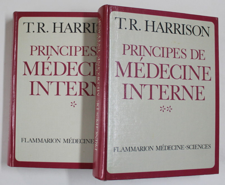 T.R. HARRISON  - PRINCIPES DE MEDECINE INTERNE , DEUX VOLUMES , 1982,  PETE SI URME DE UZURA
