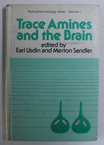 TRACE AMINES AND THE BRAIN by EARL USDIN , MERTON SANDLER , 1976