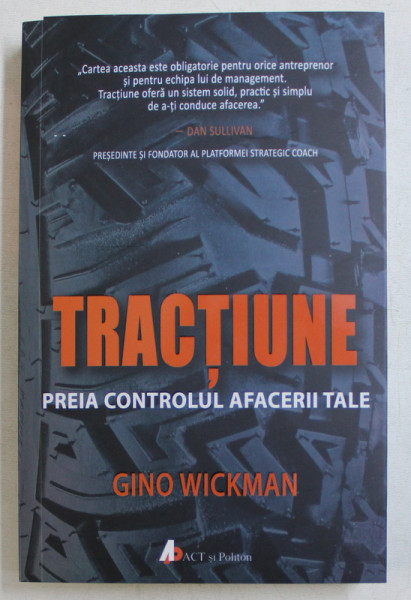 TRACTIUNE  - PREIA CONTROLUL AFACERILOR TALE de GINO WICKMAN , 2019