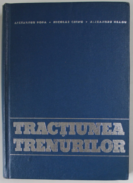 TRACTIUNEA TRENURILOR de ALEXANDRU POPA ...ALEXANDRU NEAGU , 1965