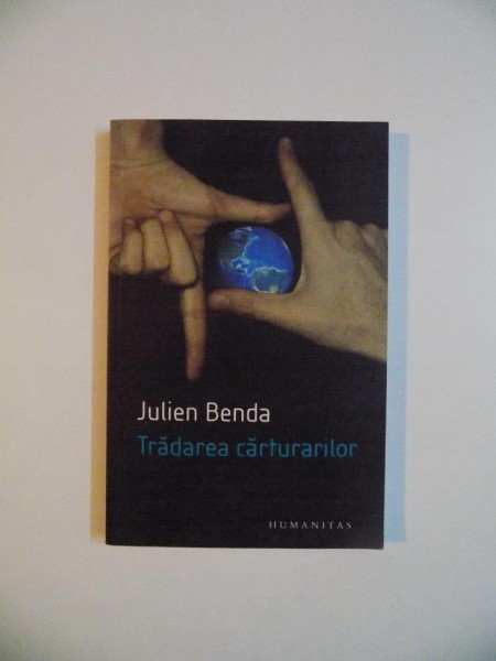 TRADAREA CARTURARILOR de JULIEN BENDA , 2007
