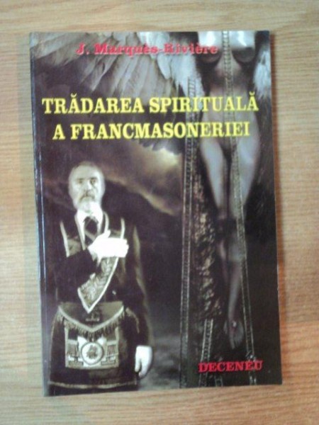TRADAREA SPIRITUALA A FRANCMASONERIEI de J. MARQUES-RIVIERE , 2000
