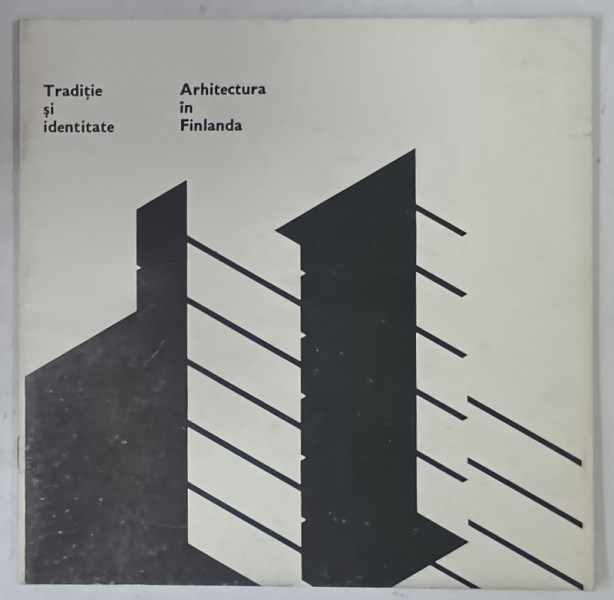 TRADITIE SI IDENTITATE , ARHITECTURA IN FINLANDA , 1980