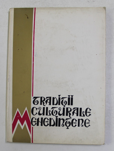 TRADITII CULTURALE MEHEDINTENE , 1971 , PREZINTA HALOURI DE APA *