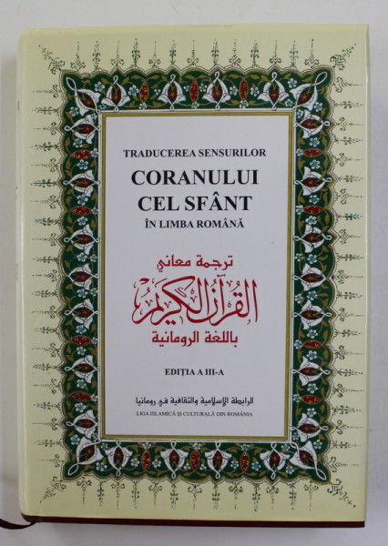 TRADUCEREA SENSURILOR CORANULUI CEL SFANT IN LIMBA ROMANA , 2004 , COPERTA CARTONATA
