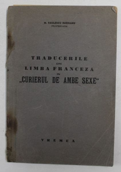 TRADUCERILE DIN LIMBA FRANCEZA IN ' CURIERUL DE AMBELE SEXE ' de M. VASILESCU BUZOIANU , INTERBELICA