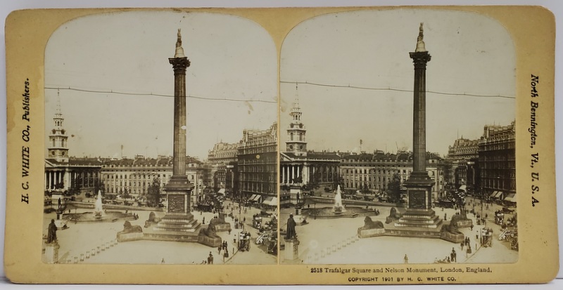 TRAFALGAR SQUARE AND NELSON MONUMENT , LONDON , FOTOGRAFIE STEREOSCOPICA , 1901