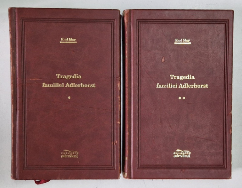 TRAGEDIA FAMILIEI ADLERHORST , VOLUMELE I - II de KARL MAY , 2008 *EDITIE DE LUX , *PREZINTA URME DE UZURA ( VEZI FOTO )