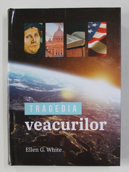TRAGEDIA VEACURILOR de E.G. WHITE , 2020