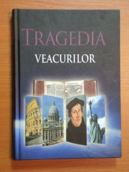 TRAGEDIA VEACURILOR de ELLEN G. WHITE,BUC.2011