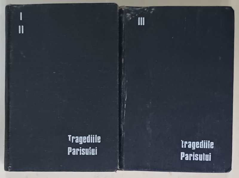 TRAGEDIILE PARISULUI de XAVIER DE MONTEPIN , VOLUMELE I - IV , 1875 , TEXT IN LIMBA ROMANA