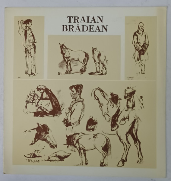 TRAIAN BRADEAN , CATALOG DE EXPOZITIE , 1963 - 1964