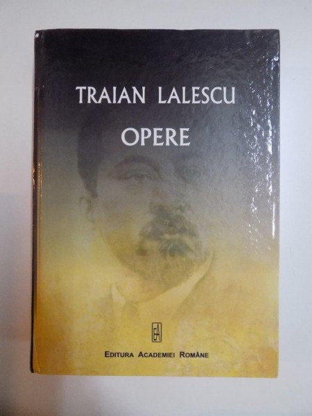 TRAIAN LALESCU , OPERE de SOLOMON MARCUS , SMARANDA LALESCU , TRAIAN ALEXANDRU POPA, 2009