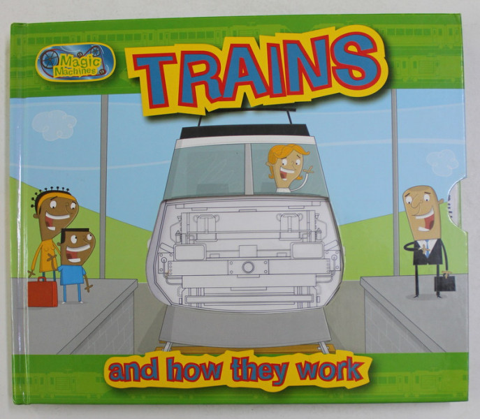 TRAINS AND HOW THEY WORK , written by CLINT TWIST , illustrated by FITZ HAMMOND and PETER BULL , 2007