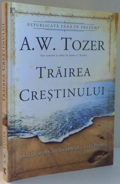 TRAIREA CRESTINULUI de A. W. TOZER , 2013