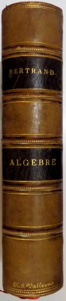 TRAITE D' ALGEBRE. PREMIERE PARTIE de BERTRAND