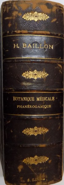 TRAITE DE BOTANIQUE MEDICALE , PHANEROGAMIQUE par H. BAILLON , 1884