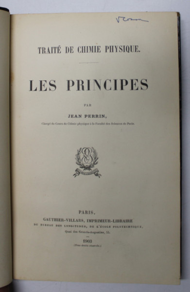 TRAITE DE CHIMIE PHYSIQUE - LES PRINCIPES par JEAN PERRIN , 1903