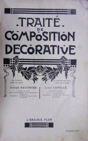 TRAITE DE COMPOSITION DECORATIVE par JOSEPH GAUTHIER et LOUIS CAPELLE (1911)