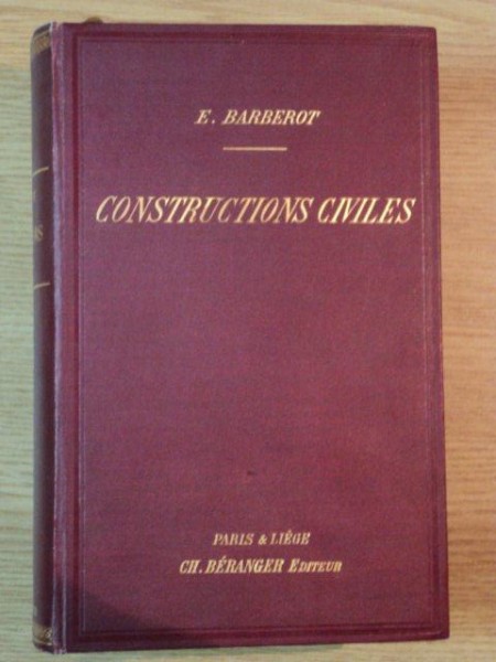 TRAITE DE CONSTRUCTIONS CIVILES  par E. BARBEROT, PARIS 1906